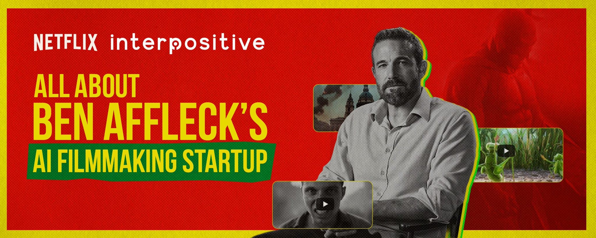 Everything You Need to Know About Ben Affleck's AI Filmmaking Startup hero image